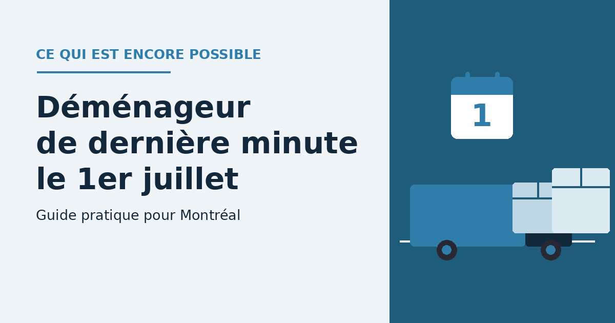 Déménageur de dernière minute pour le 1er juillet à Montréal